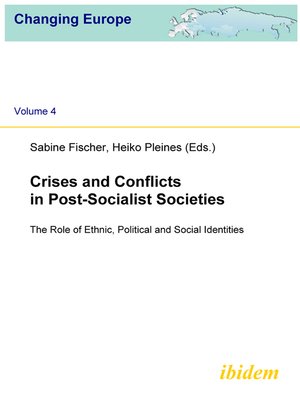 cover image of Crises and Conflicts in Post-Socialist Societies
